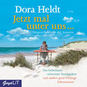 Cover Hörbuch: Dora Heldt: Jetzt mal unter uns...