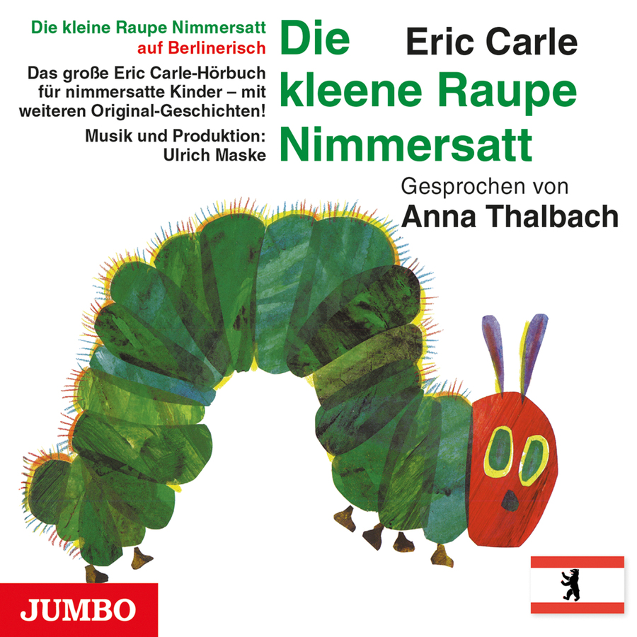 Cover Die kleene Raupe Nimmersatt. Berlinerisch