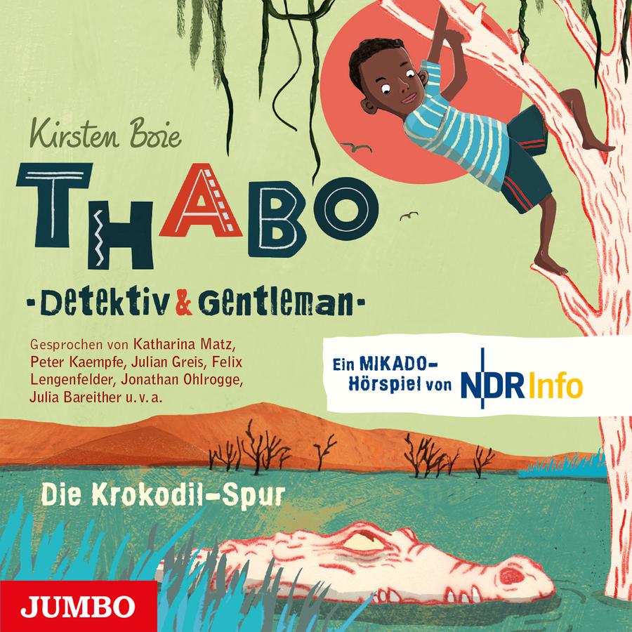 Thabo. Detektiv & Gentleman. Die Krokodil-Spur. Das Hörspiel
