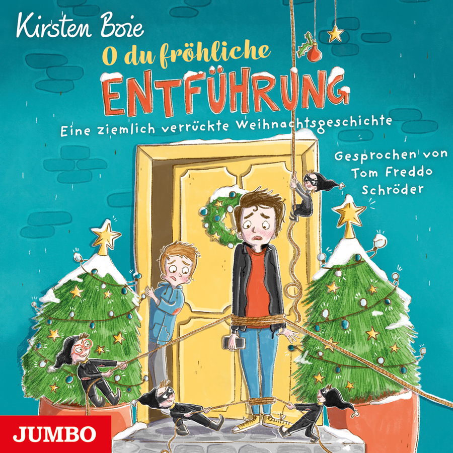 Cover O du fröhliche Entführung. Eine ziemlich verrückte Weihnachtsgeschichte