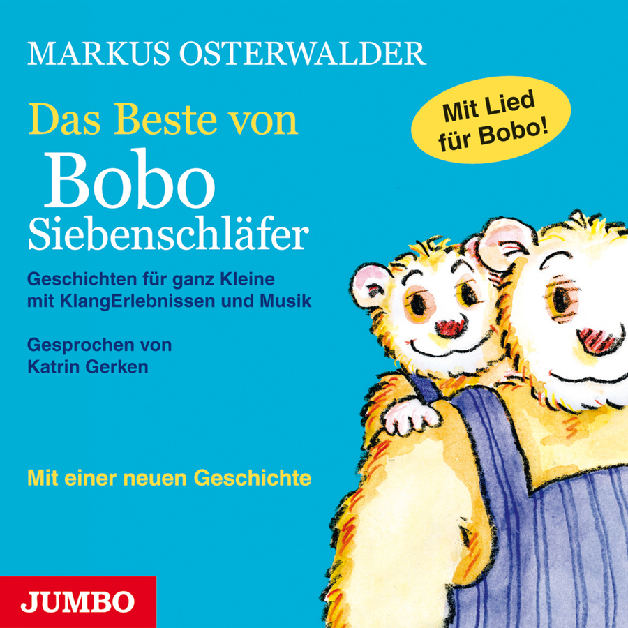 „Das Beste von Bobo Siebenschläfer“ von Markus Osterwalder: Cover mit türkisblauem Hintergrund. Oben stehen der Name „Markus Osterwalder“ sowie der Titel „Das Beste von Bobo Siebenschläfer“. Darunter stehen „Geschichten für ganz Kleine mit KlangErlebnissen und Musik“ sowie „Gesprochen von Katrin Gerken“. Unten links steht der Hinweis „Mit einer neuen Geschichte“. Rechts oben befindet sich ein gelber Hinweis mit der Aufschrift „Mit Lied für Bobo!“. Rechts sind Bobo Siebenschläfer und ein größerer Siebenschläfer dargestellt, der Bobo auf dem Rücken trägt. Unten links befindet sich das Logo „JUMBO“.