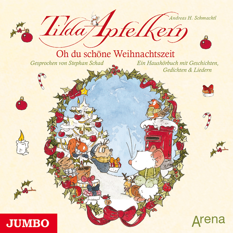 Tilda Apfelkern. Oh du schöne Weihnachtszeit. Ein Haushörbuch mit Geschichten, Gedichten und Liedern