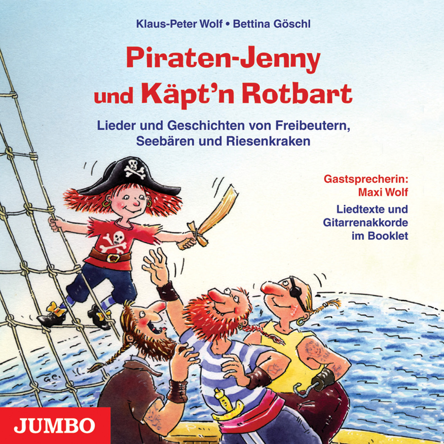 Piraten-Jenny und Käpt'n Rotbart. Lieder und Geschichten von Freibeutern, Seebären und Riesenkraken