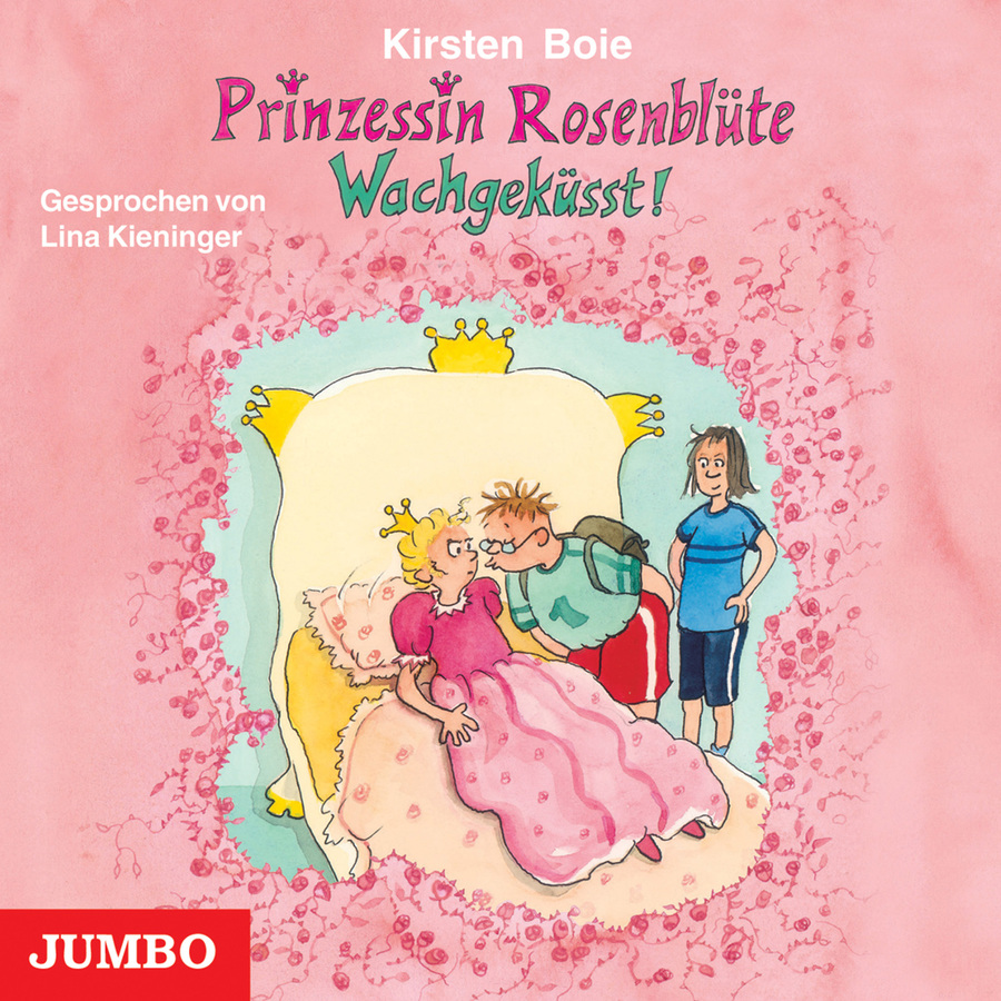 Prinzessin Rosenblüte: Wach geküsst!