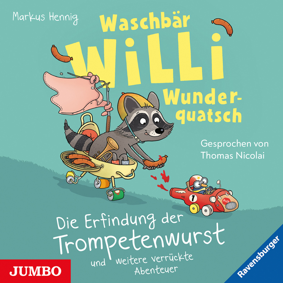Cover Waschbär Willi Wunderquatsch. Die Erfindung der Trompetenwurst und weitere verrückte Geschichten