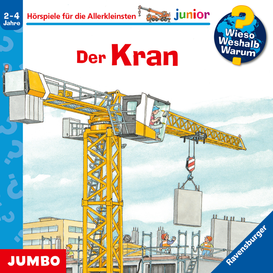 Cover Der Kran. (Wieso? Weshalb? Warum? junior, Folge 81)