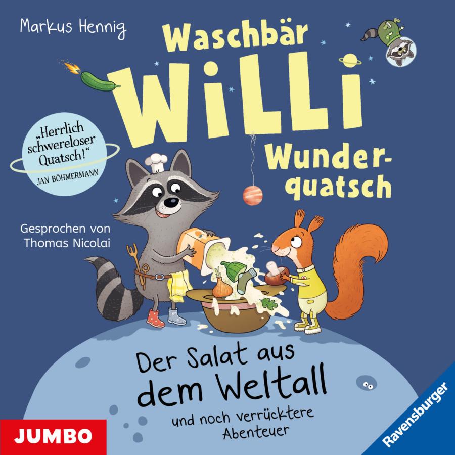 Cover Waschbär Willi Wunderquatsch. Der Salat aus dem Weltall und noch verrücktere Abenteuer (Band 2)